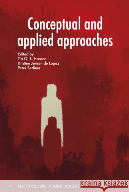 Conceptual & Applied Approaches Tia G B Hansen, Kristine Jensen de Lopez, Peter Berliner 9788771121018