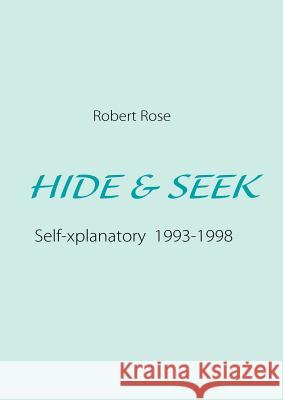 Hide & Seek Robert Rose 9788771141207 Books on Demand