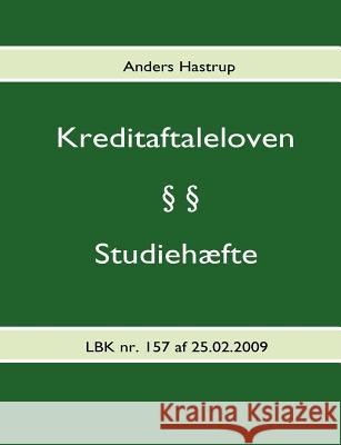 Kreditaftaleloven - Studiehæfte Hastrup, Anders 9788771141290