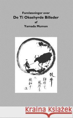 De Ti Oksehyrde Billeder Yamada Mumon 9788771142372 Books on Demand