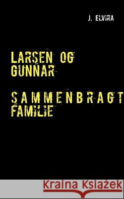 Larsen og Gunnar: Sammenbragt familie Pedersen, Judy 9788771144178 Books on Demand