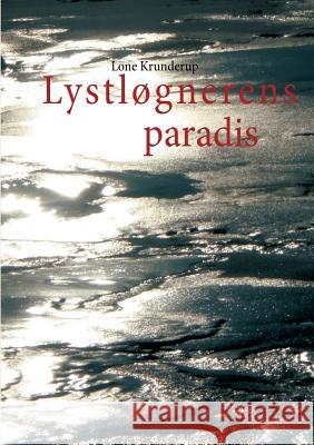 Lystløgnerens paradis Krunderup, Lone 9788771145809