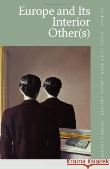 Europe and Its Interior Other(s) Holm, Helge 9788771241280 Aarhus Universitetsforlag