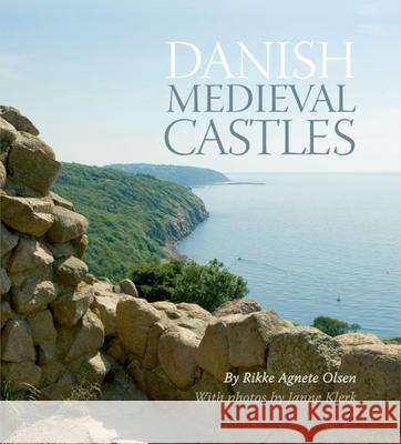 Danish Medieval Castles Rikke Agnete Olsen 9788771241792 Aarhus Universitetsforlag