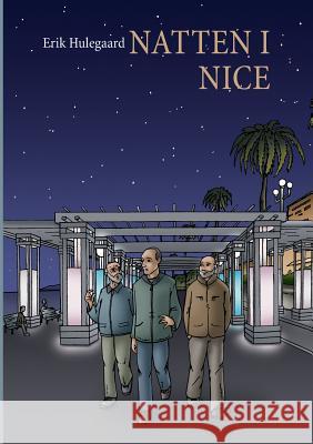 Natten i Nice Erik Hulegaard 9788771450729 Books on Demand