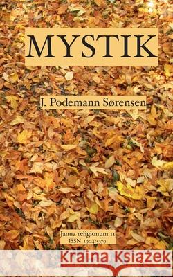 Mystik J?rgen Podemann S?rensen 9788771457865 Bod - Books on Demand