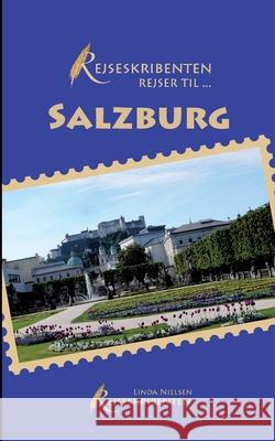 Rejseskribenten Rejser Till... Salzburg Linda Nielsen 9788771701678 Bod - Books on Demand