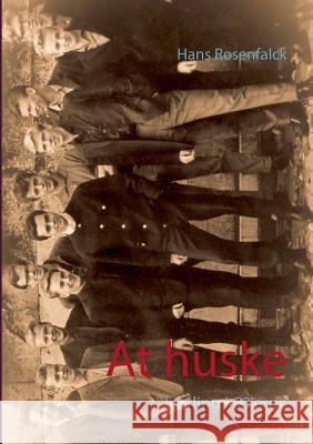 At huske: Lærling i 60'erne Rosenfalck, Hans 9788771702255 Books on Demand