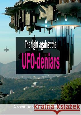 The fight against the UFO-deniers Jakob Munck 9788771702644