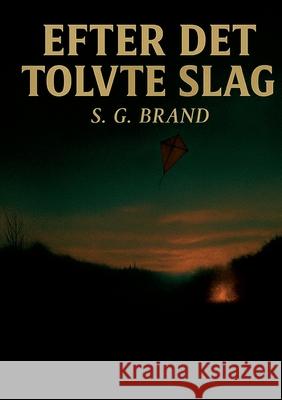 Efter Det Tolvte Slag S. G. Brand 9788771702668 Bod - Books on Demand
