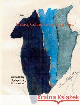 Medici, Columbus og kong Hans Per Ullidtz 9788771882773 Books on Demand