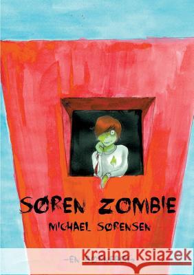 Søren Zombie Michael Sorensen 9788771883503 Books on Demand