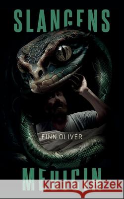 Slangens medicin Finn Oliver 9788771884487 Bod - Books on Demand