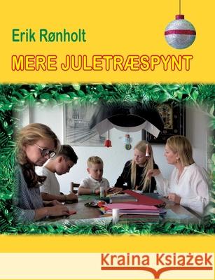 Mere Juletr?spynt Erik R?nholt 9788771884678 Bod - Books on Demand