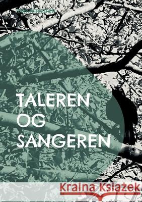 Taleren og Sangeren Sana Berggren 9788771886160 Bod - Books on Demand