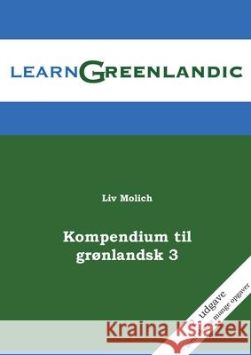 Kompendium til Gr?nlandsk 3 LIV Molich 9788771886405 Bod - Books on Demand