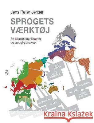 Sprogets værktøj: En arbejdsbog til sprog og sproglig analyse Jensen, Jens Peter 9788771887549