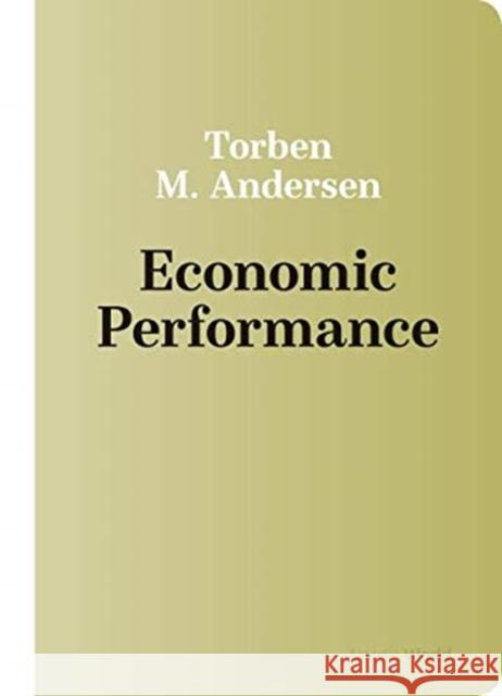 Economic Performance in the Nordic World Torben M. Andersen 9788772193274