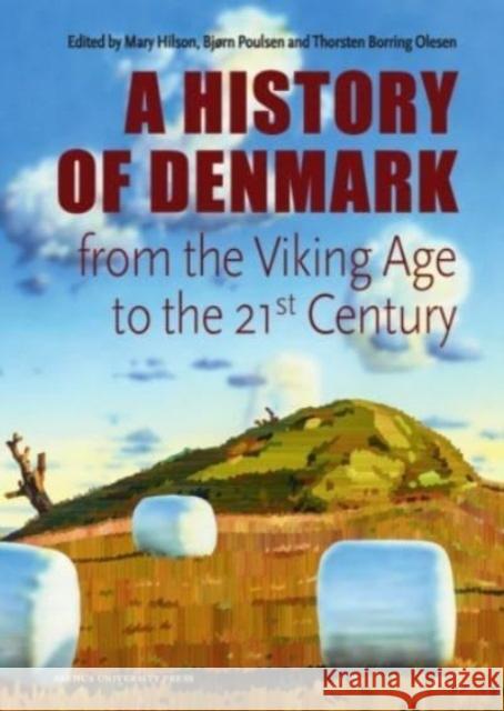 Denmark. A History from the Viking Age to the 21st Century  9788772196749 Aarhus Universitetsforlag