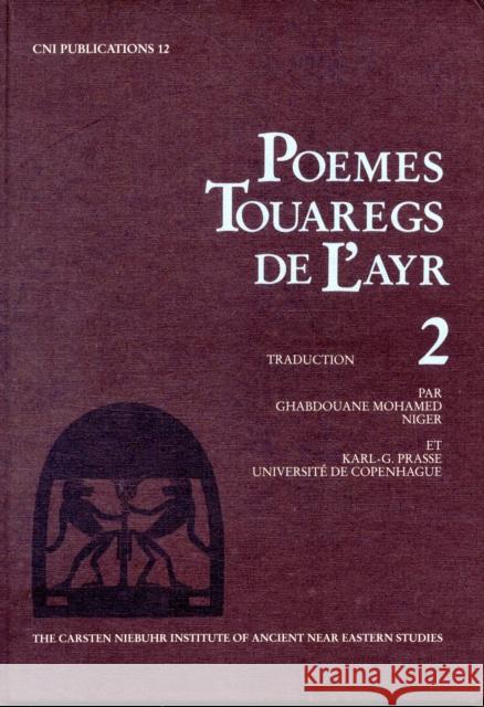 Poèmes Touaregs de l'Ayr, 2 Karl-G Prasse, Ghabdouane Mohamed 9788772890876 Museum Tusculanum Press