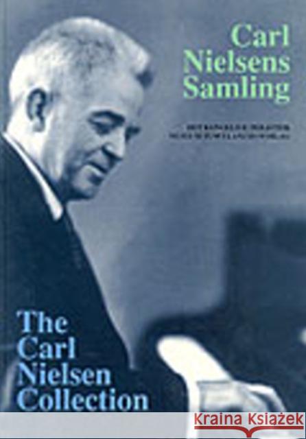Carl Nielsen Collection, Volume 4 Birgit Bjornum, Klaus Mollerhoj 9788772891798 Museum Tusculanum Press