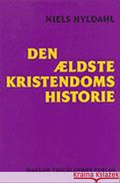 Den ældste kristendoms historie Niels Hyldahl 9788772892122