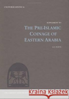 Supplement to Pre–Islamic Coinage D. T. Potts 9788772892726 Museum Tusculanum Press