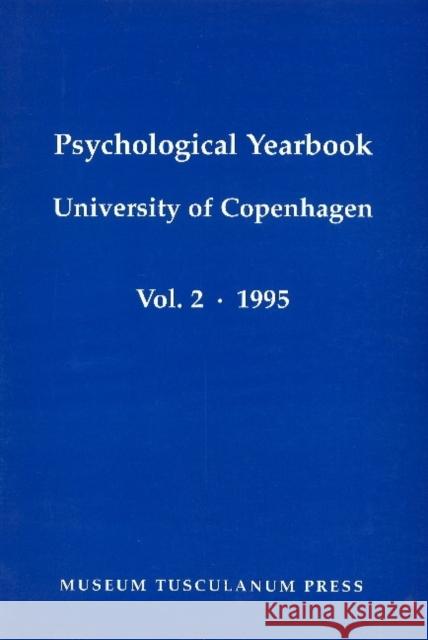 Psychological Yearbook II N Engelsted, Judy Gammelgaard, A H Jørgensen, A Mortensen 9788772893686 Museum Tusculanum Press