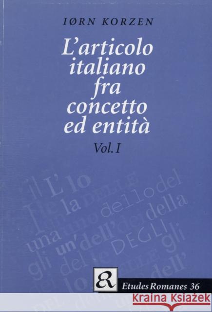 L'articolo italiano fra concetto ed entitá Iørn Korzen 9788772893983 Museum Tusculanum Press