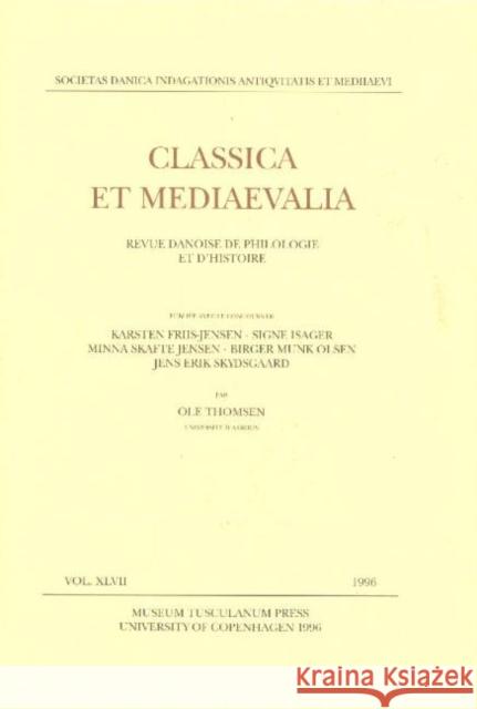 Classica et Mediaevalia vol. 47 Karsten Friis-Jensen 9788772894225 Museum Tusculanum Press