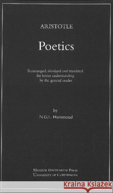 Poetics: Aristotle N G L Hammond, N G L Hammond, N G L Hammond 9788772896830 Museum Tusculanum Press