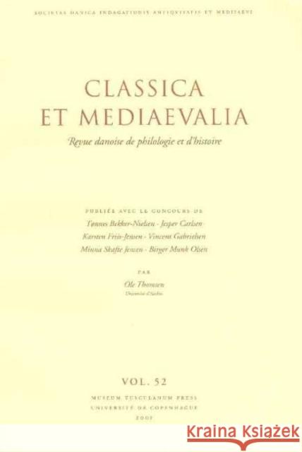 Classica et Mediaevalia: Danish Journal of Philology & History: Volume 52 Ole Thomse 9788772897721 Museum Tusculanum Press