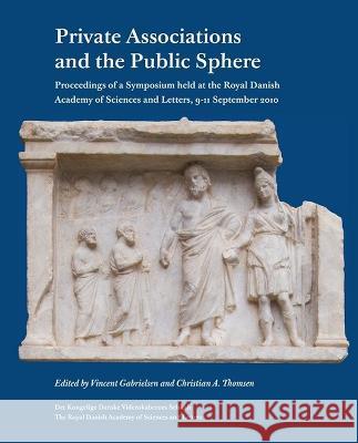Private Associations and the Public Sphere Gabrielsen, Vincent 9788773043899 