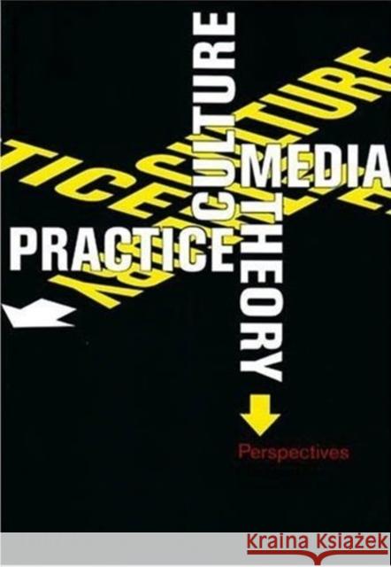 Culture, Media, Theory, Practice : Perspectives Ben Dorfman 9788773077290 Aalborg University Press