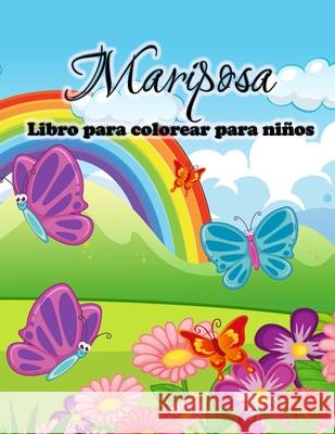 Libro para colorear de mariposas para niños: Bonitas páginas para colorear de mariposas para niñas y niños, niños pequeños y preescolares K, Engel 9788775778928 Emily Publishing