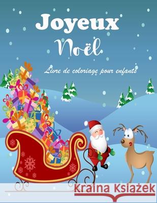 Livre de coloriage de Noël étonnant pour les enfants: Pages de Noël faciles et amusantes à colorier avec bonhomme de neige, père Noël et autres pour g Scott, Cian 9788775779918 Emily Publishing