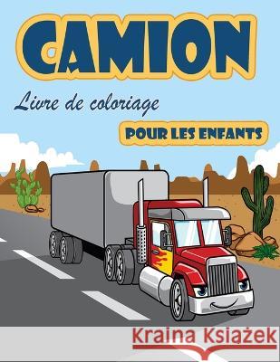 Livre de coloriage de camions: Livre de coloriage pour enfants avec des camions monstres des camions de pompiers, des camions-bennes, des camions-pou Middleton, Bud 9788775850501