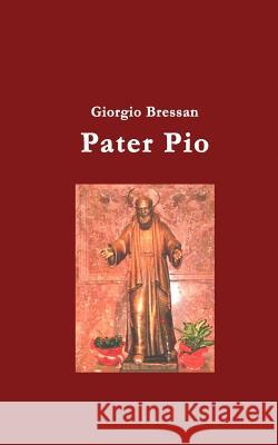 Pater Pio Giorgio Bressan 9788776910075