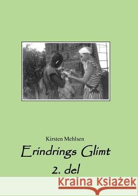 Erindrings Glimt Kirsten Mehlsen 9788776911263 Books on Demand