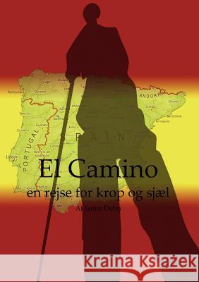 El Camino Janne Dehn 9788776915513 Books on Demand