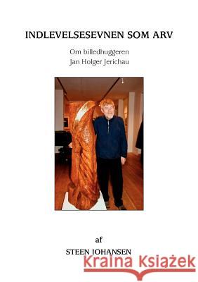 Indlevelsesevnen som arv Steen Johansen 9788776915735 Books on Demand