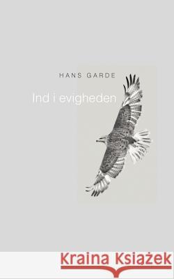 Ind i evigheden Hans Garde 9788776916237