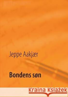 Bondens søn Poul Erik Kristensen Jeppe Aakjaer 9788776917142
