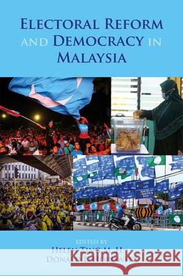 Electoral Reform and Democracy in Malaysia Helen Tin Donald L. Horowitz 9788776943202 Nordic Institute of Asian Studies