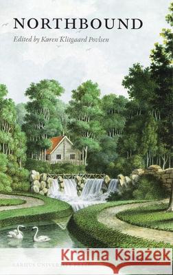Northbound: Travel, Encounters & Constructions, 1700-1830 Karen Klitgaard Povlsen 9788779342644 Aarhus University Press
