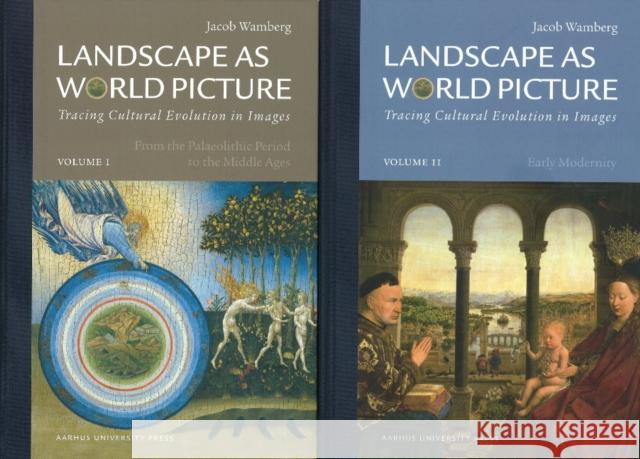 Landscape as World Picture: Tracing Cultural Evolution in Images Wamberg, Jacob 9788779342873