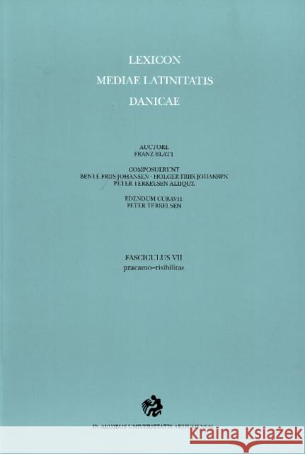 Lexicon Mediae Latinitatis Danicae: 7 Praeamo Franz Blatt 9788779343795 Aarhus University Press