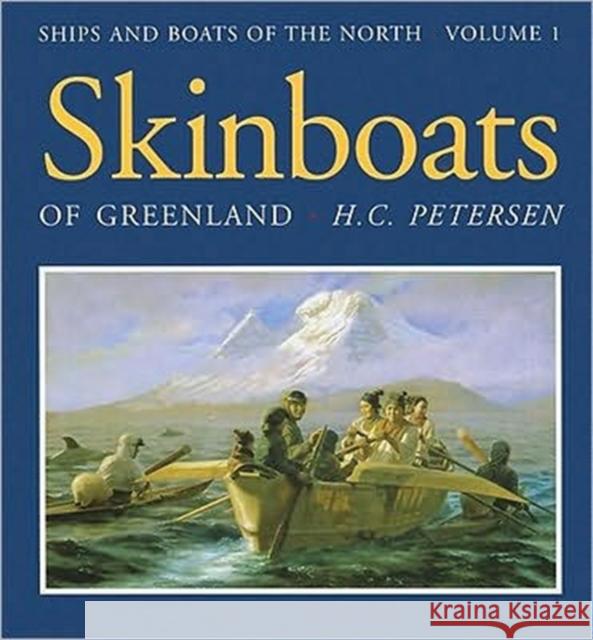 Skinboats of Greenland H. C. Petersen 9788785180087 Viking Ship Museum/National Museum of Denmark
