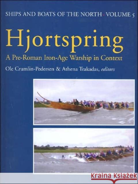 hjortspring: a pre-roman iron-age warship in context  Crumlin-Pedersen, Ole 9788785180520 Viking Ship Museum/National Museum of Denmark