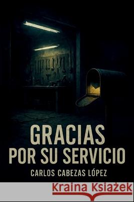 Gracias por su servicio Carlos Cabeza 9788785410368 Eager Dragon Publishing